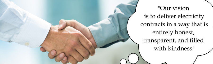 Our vision is to deliver electricity contracts in a way that is entirely honest, transparent, and filled with kindness.